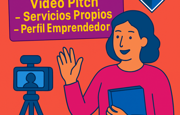 Guion para Video Pitch – Servicios Propios -Perfil Emprendedor